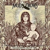 Mud Crows : Nacimiento de un Ser
